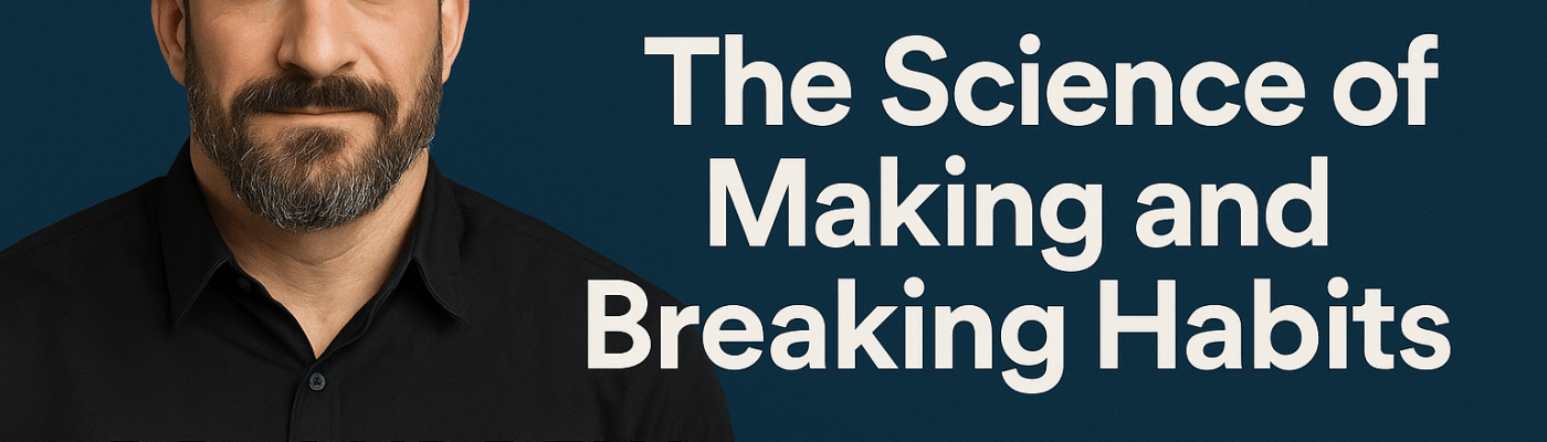 How to Build Good Habits & Break Bad Ones with Dr. Andrew Huberman